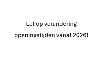 Wijziging openingstijden!